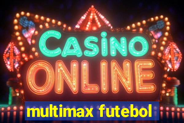 multimax futebol